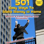 "501 Easy Ways To Make Money At Home!"