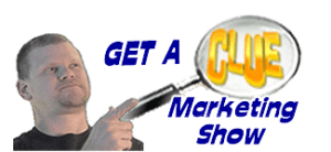 Get A Clue Marketing Show