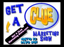 Get a Clue Marketing Show