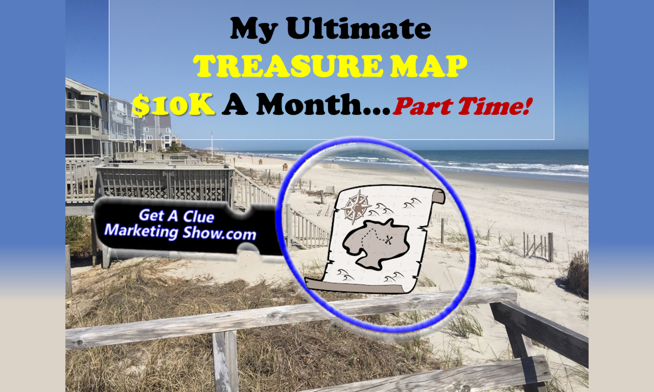 Ultimate Treasure Map To $10K A Month