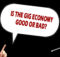 Is Gig Economy Good or Bad?