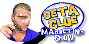 Get A Clue Marketing Show